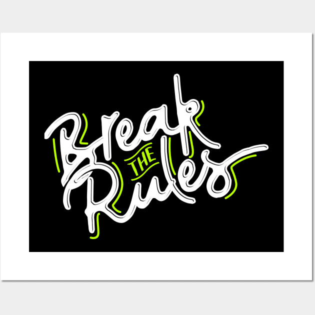 Break the rules Wall Art by Korlasx2